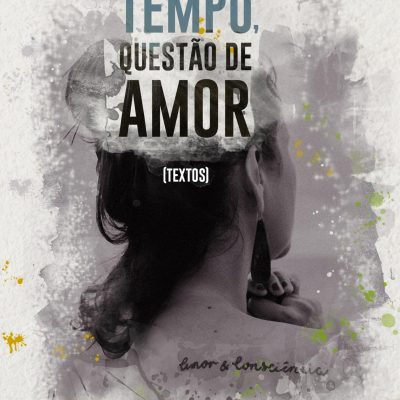 Questão de Tempo, Questão de Amor