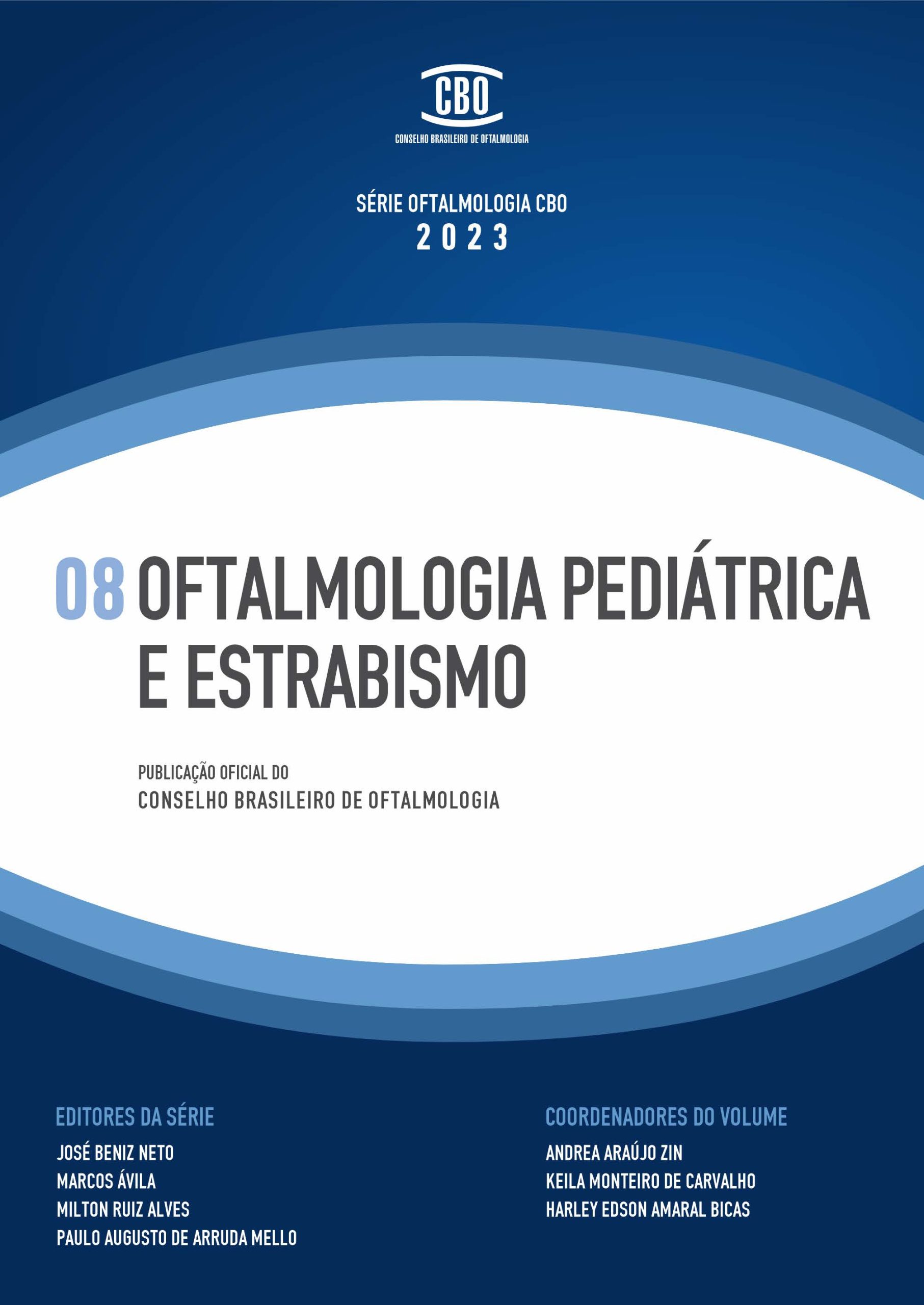 Série CBO – 08 Oftalmologia Pediátrica e Estrabismo