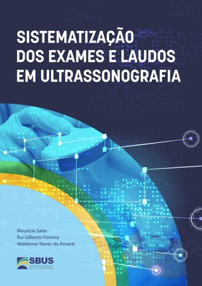 Sistematização dos Exames e Laudos em Ultrassonografia