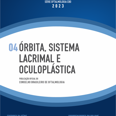Série CBO – 04 Órbita, Sistema Lacrimal e Oculoplástica