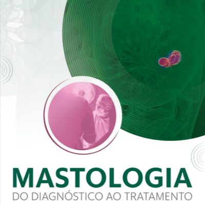 E-Book Mastologia: Do Diagnóstico ao Tratamento - 1ª Edição