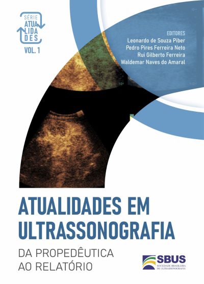 Atualidades em Ultrassonografia: Da Propedêutica ao Relatório