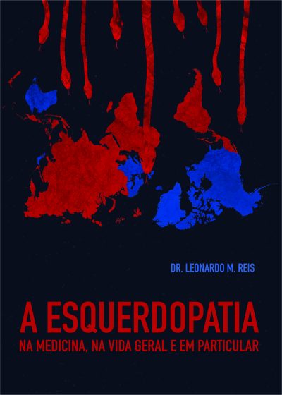 A Esquerdopatia na Medicina, na Vida Geral e em Particular